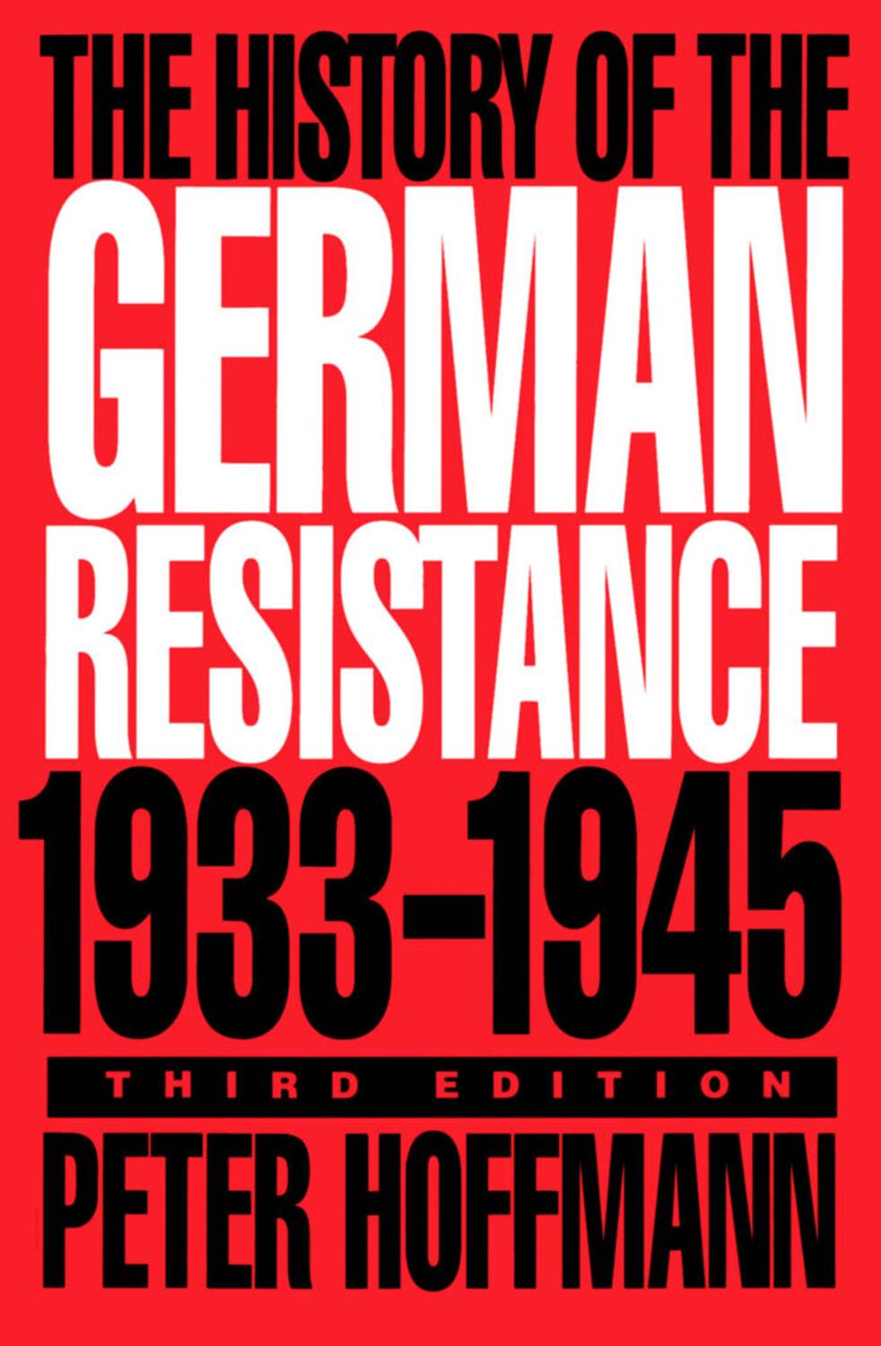 The History of the German Resistance, 1933-1945