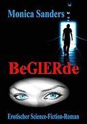 Begierde - Erotischer Science - Fiction - Roman