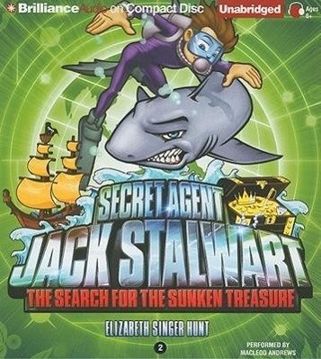 Secret Agent Jack Stalwart: Book 2: The Search for the Sunken Treasure: Australia