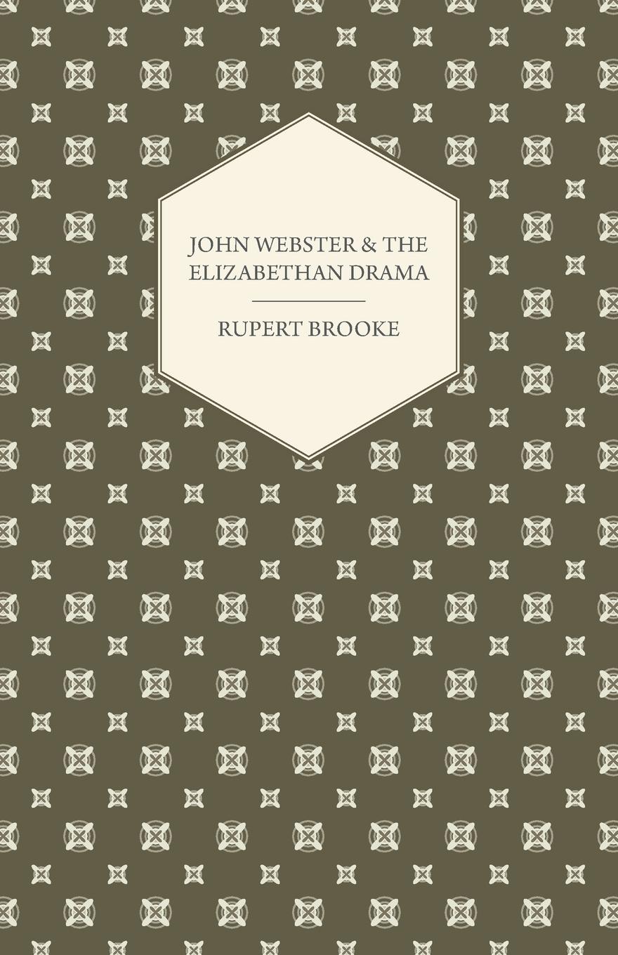 John Webster and the Elizabethan Drama