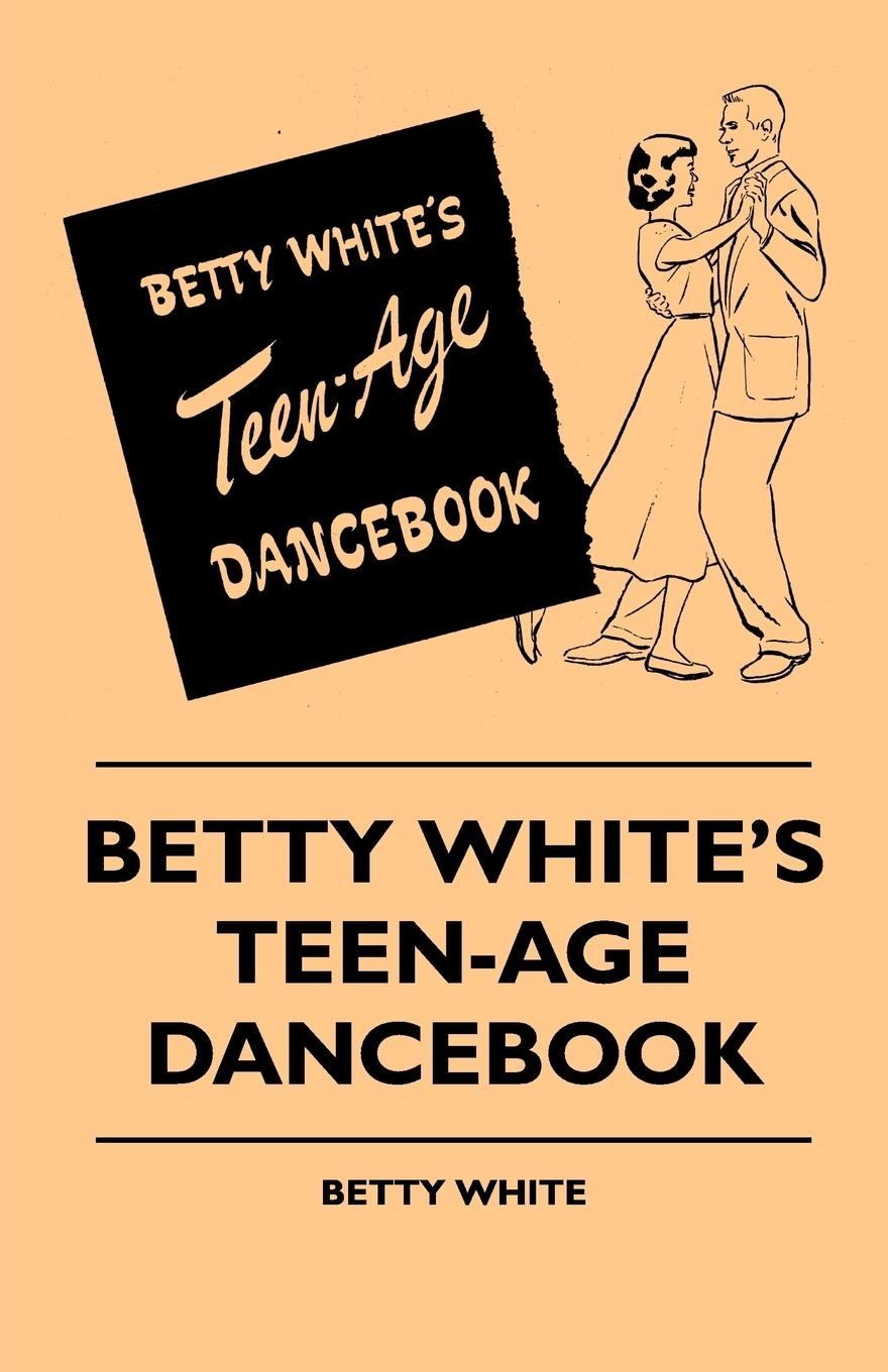 Betty White's Teen-Age Dancebook