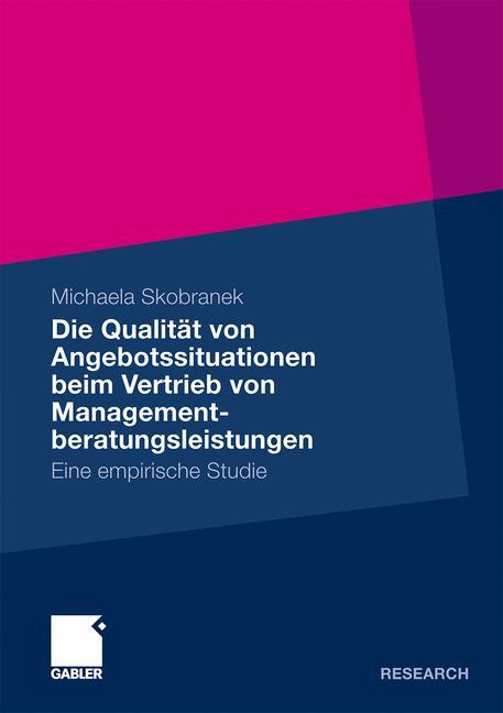 Die Qualität von Angebotssituationen beim Vertrieb von Managementberatungsleistungen