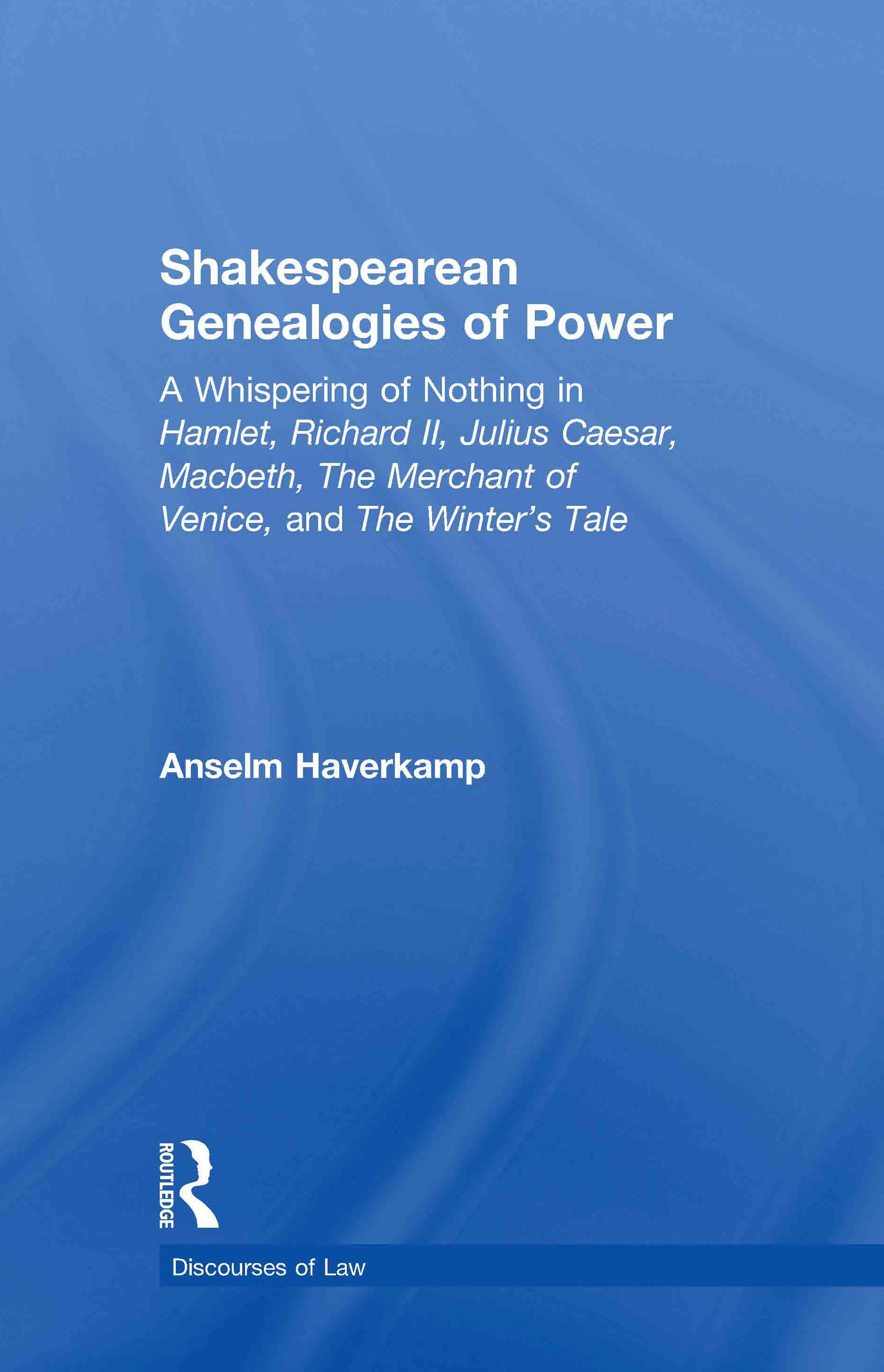 Shakespearean Genealogies of Power