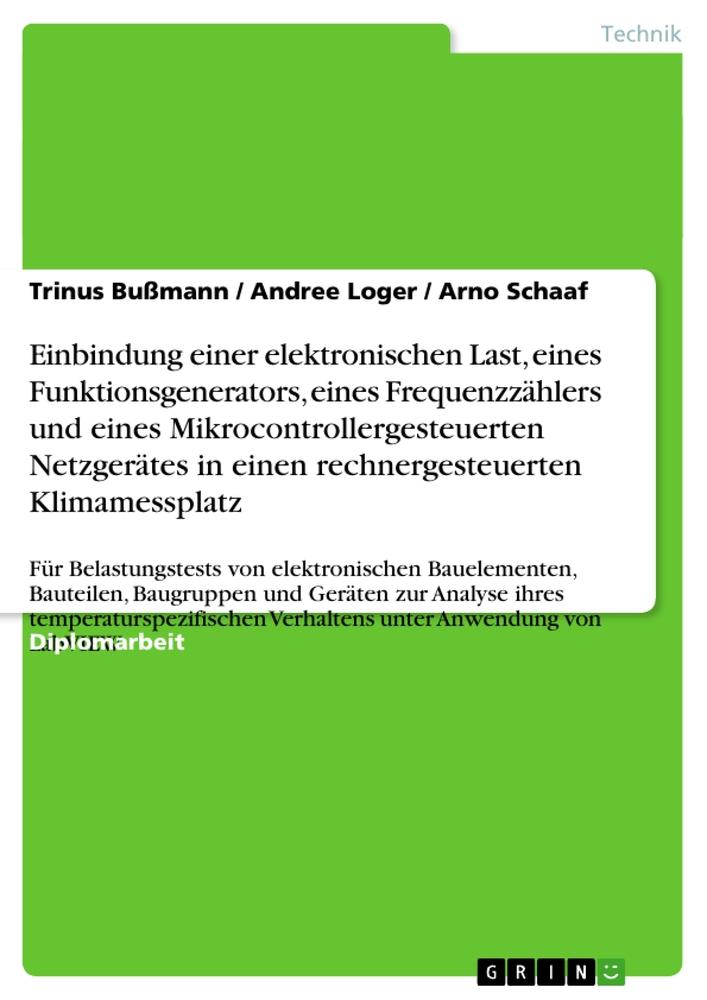 Einbindung einer elektronischen Last, eines Funktionsgenerators, eines Frequenzzählers und eines Mikrocontrollergesteuerten Netzgerätes in einen rechnergesteuerten Klimamessplatz