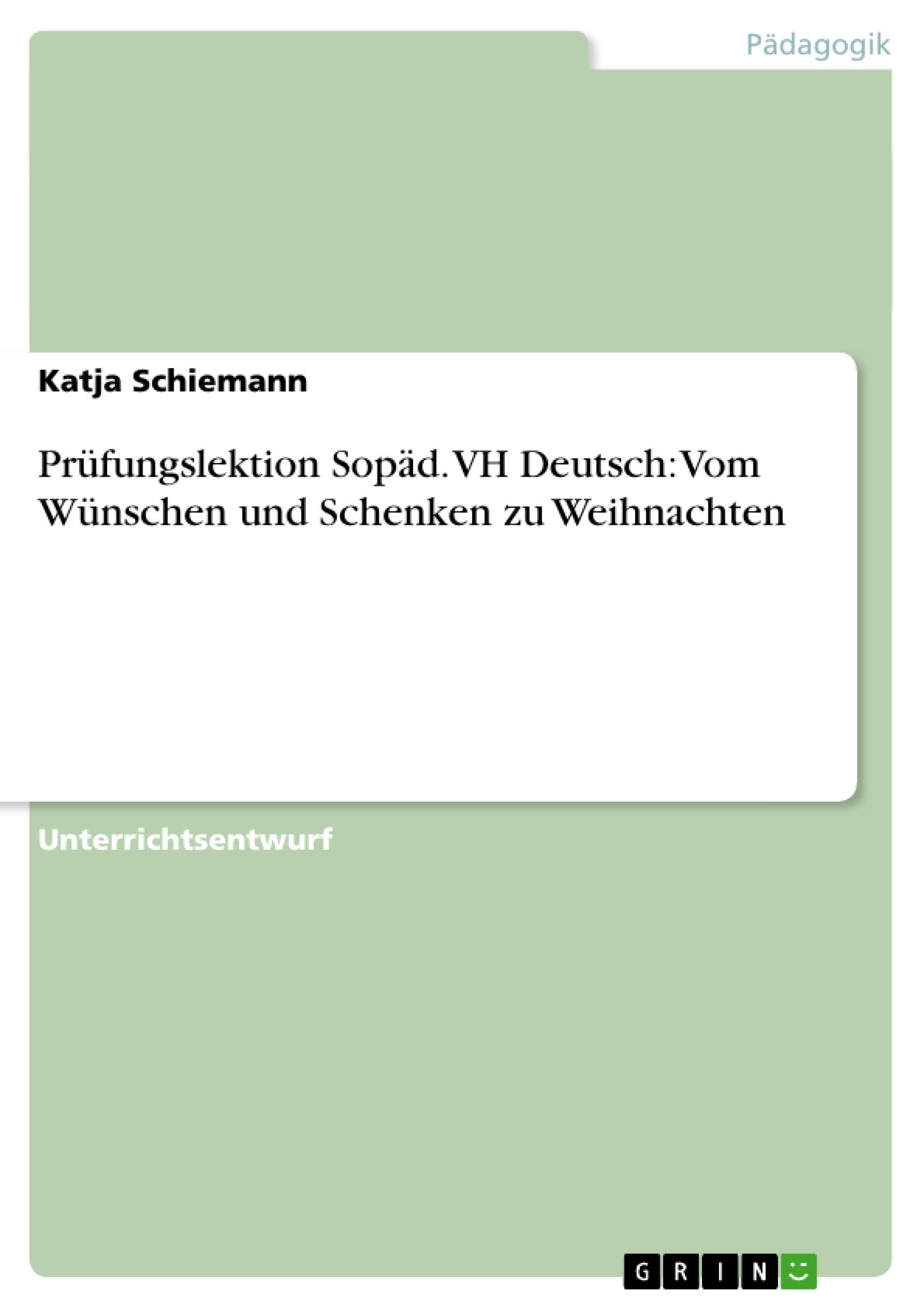 Prüfungslektion Sopäd. VH Deutsch: Vom Wünschen und Schenken zu Weihnachten