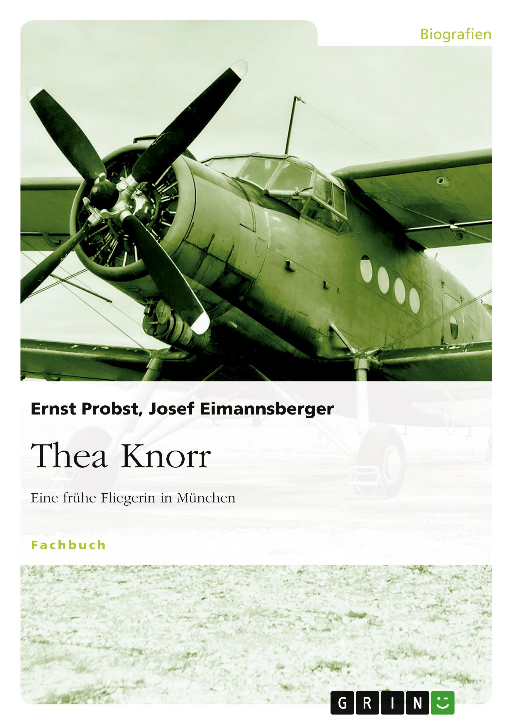 Thea Knorr. Eine frühe Fliegerin in München