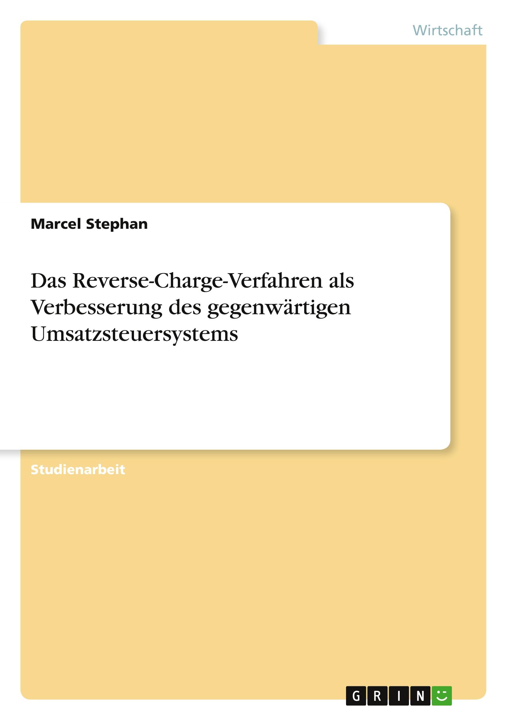 Das Reverse-Charge-Verfahren als Verbesserung des gegenwärtigen Umsatzsteuersystems