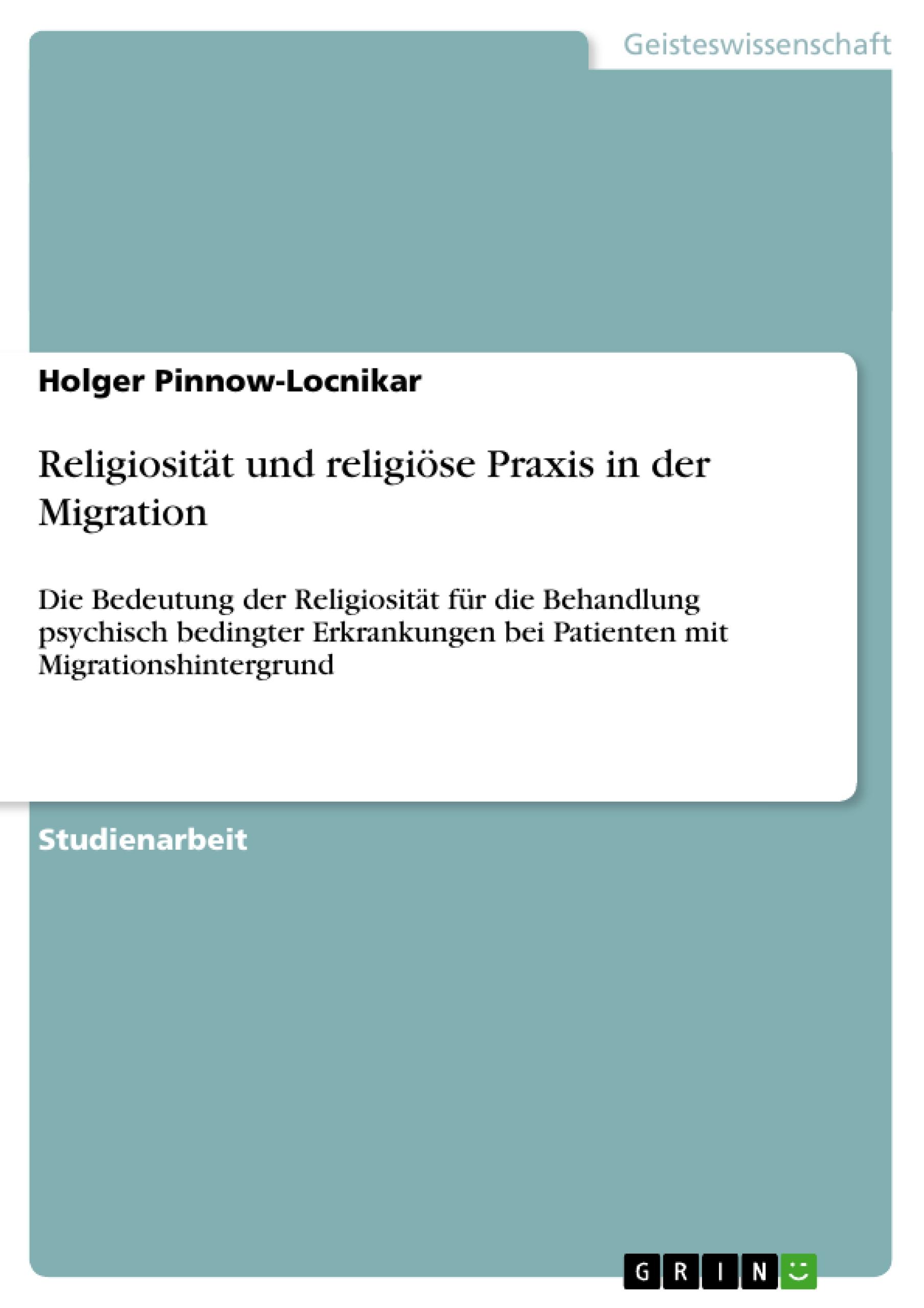 Religiosität und religiöse Praxis in der Migration