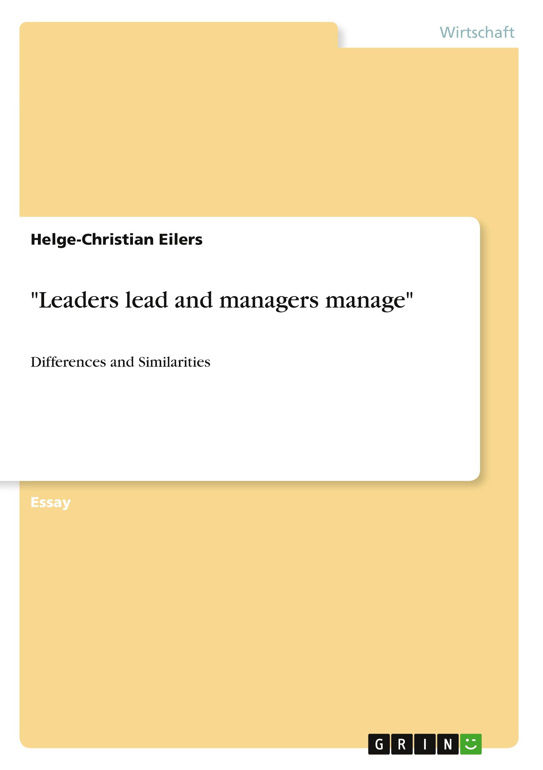 "Leaders lead and managers manage"