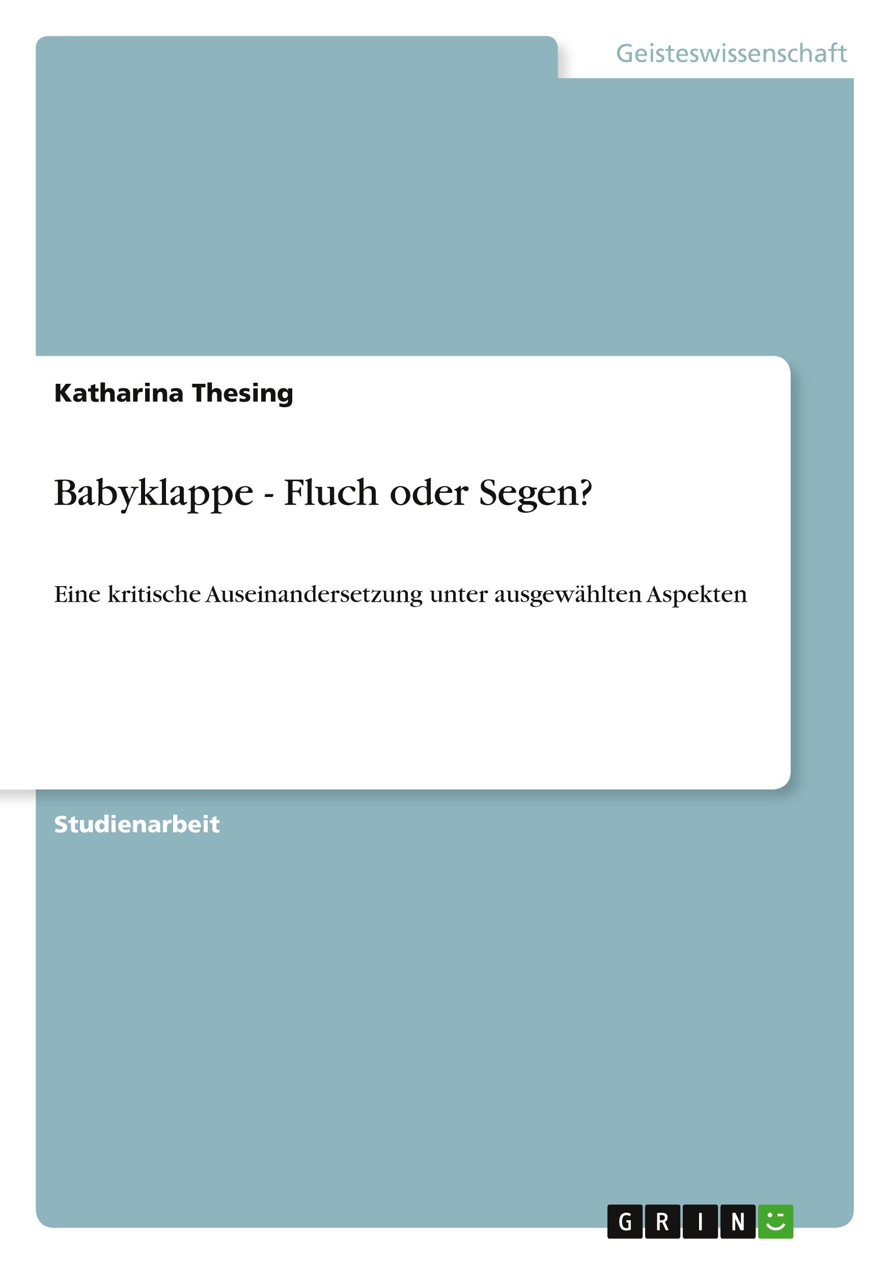 Babyklappe - Fluch oder Segen?