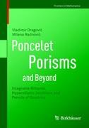 Poncelet Porisms and Beyond