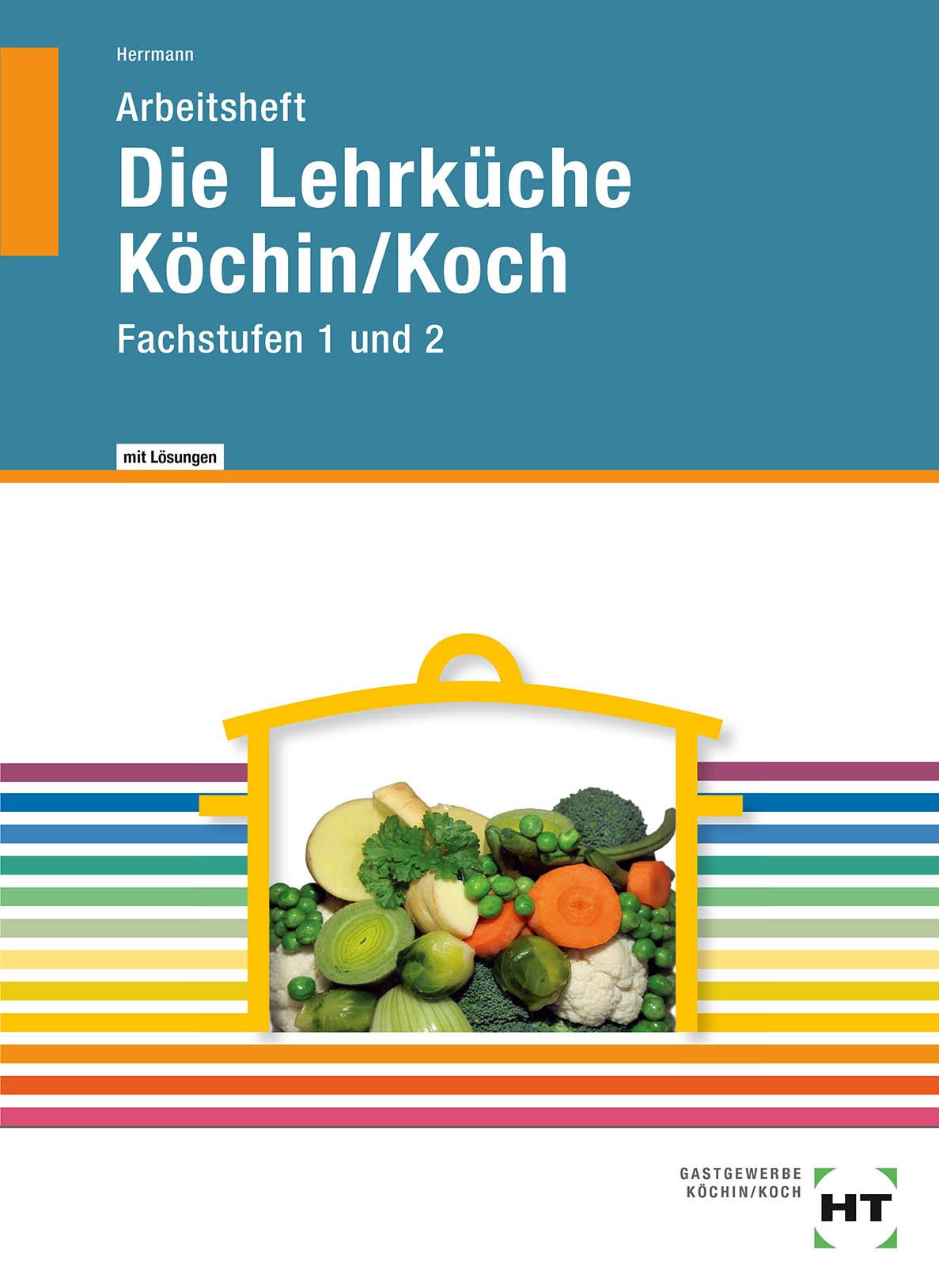 Arbeitsheft mit eingetragenen Lösungen Die Lehrküche Köchin/Koch