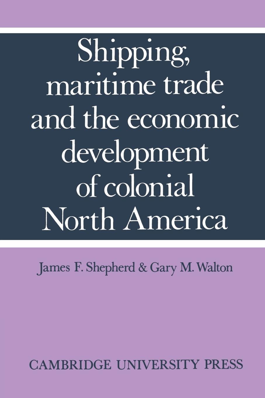 Shipping, Maritime Trade, and the Economic Development of Colonial North America