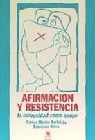 Afirmación y resistencia : la comunidad como apoyo