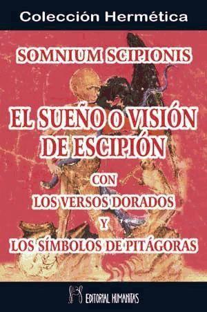 Somnium Scipionis : el sueño o visión de Escipión con los versos dorados y los símbolos de Pitágoras