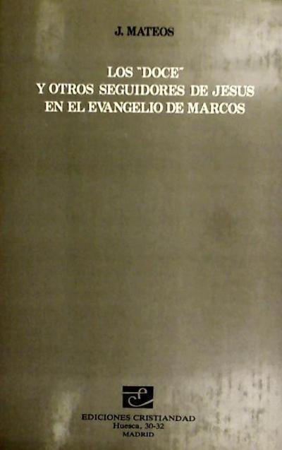 Doce y otros seguidores de Jesús en el Evangelio de Marcos, los