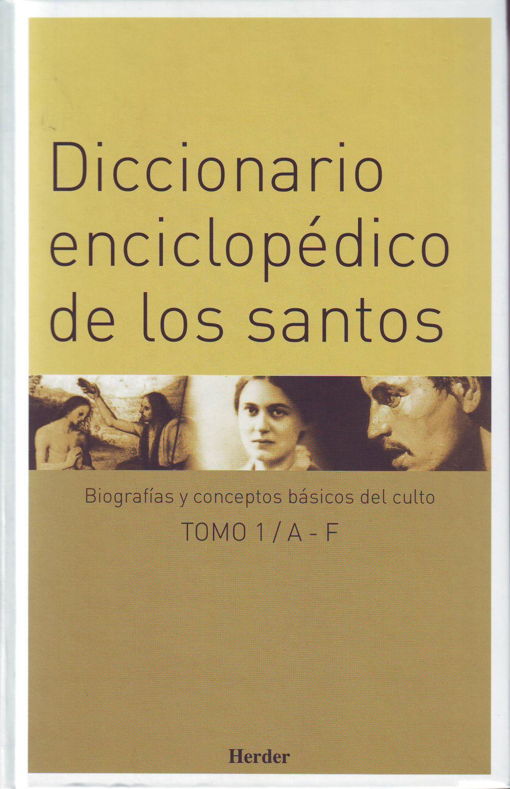 Diccionario enciclopédico de los santos : biografías y conceptos básicos del culto