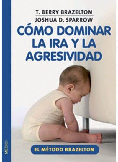 Cómo dominar la ira y la agresividad