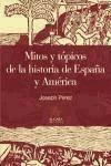 Mitos y tópicos de la historia de España y América