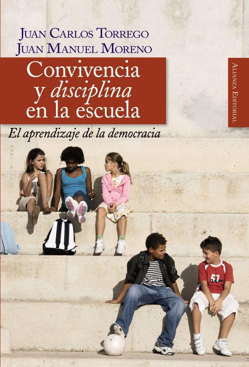 Convivencia y disciplina en la escuela : solución de conflictos y aprendizaje de la democracia