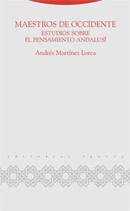 Maestros de Occidente : estudios sobre el pensamiento andalusí