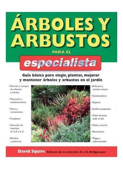 Árboles y arbustos para el especialista