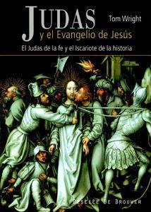 Judas y el evangelio de Jesús : del Judas de la fe al Iscariote de la historia