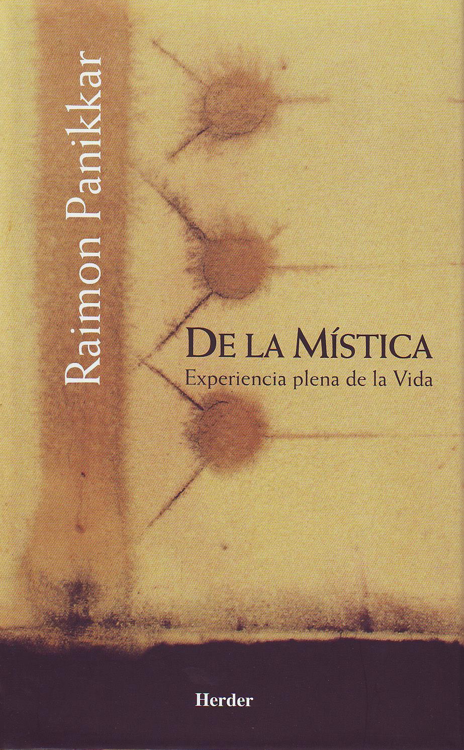 De la mística : experiencia plena de la vida