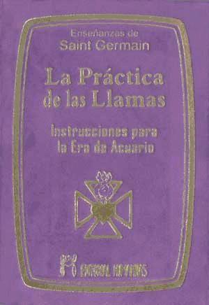 La práctica de las llamas : instrucciones para la Era de Acuario