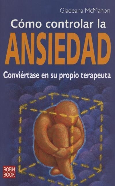 Cómo Controlar La Ansiedad