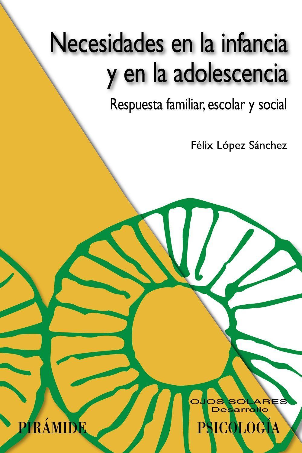 Necesidades en la infancia y en la adolescencia : respuesta familiar, escolar y social