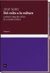 Del culto a la cultura : elementos para una crítica de la razón histórica