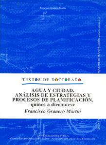 Agua y ciudad. Análisis de estrategias y procesos de planificación quince a diecinueve