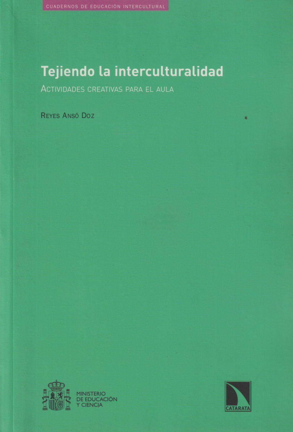 Tejiendo la interculturalidad : actividades creativas para el aula