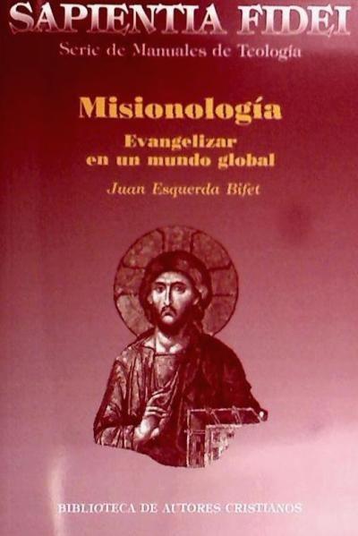 Misionología : evangelizar en un mundo global