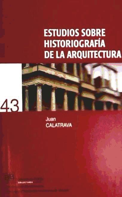 Estudios sobre historiografía de la arquitectura