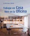 Trabajar en casa, vivir en la oficina