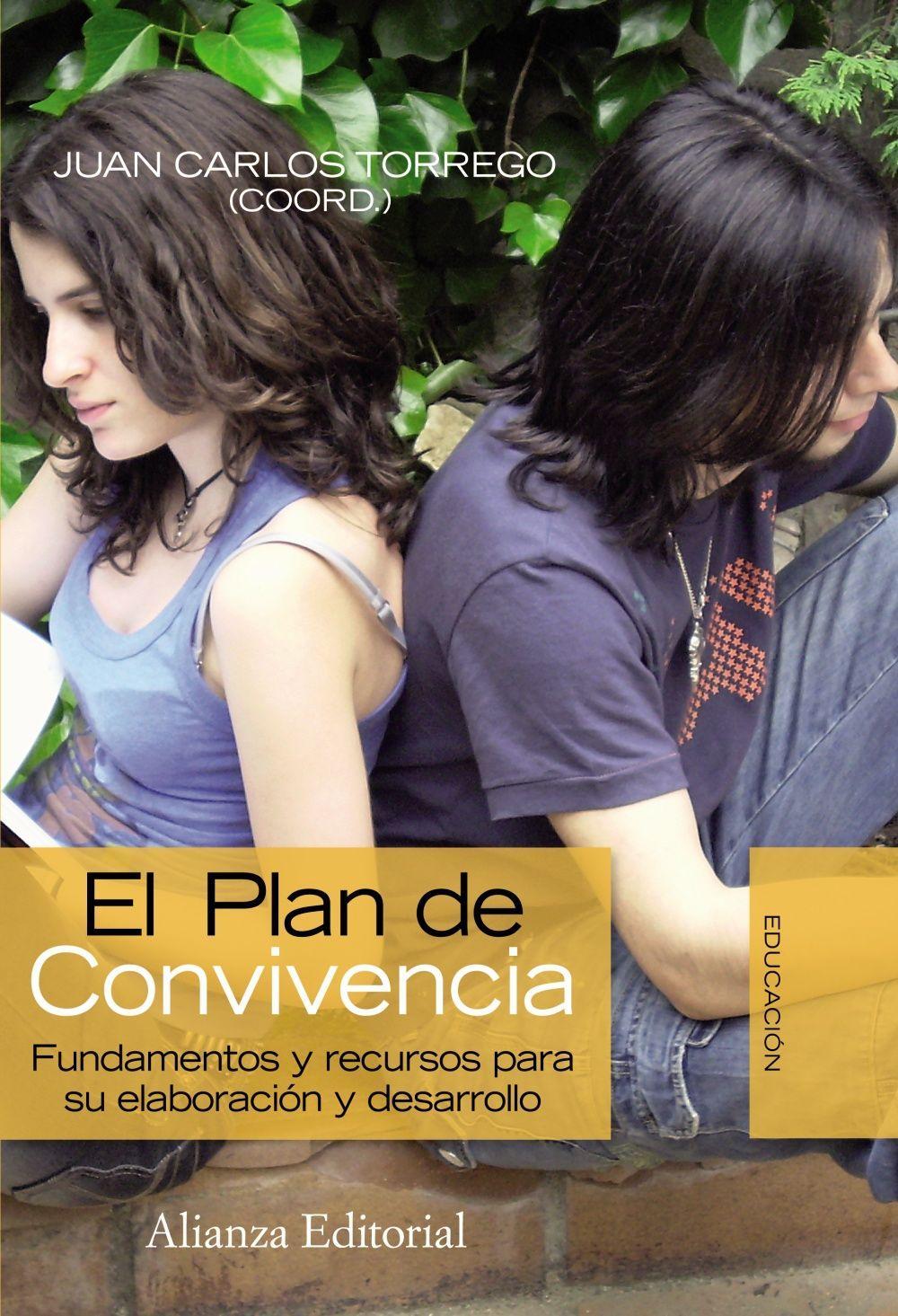 El plan de convivencia : fundamentos y recursos para su elaboración y desarrollo