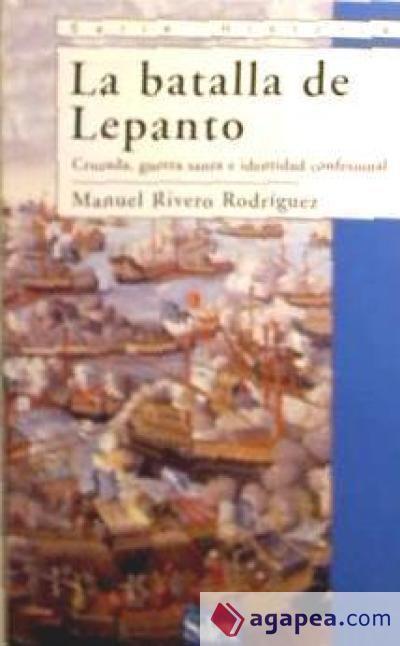 Lepanto : Cruzada, Guerra Santa e identidad confesional