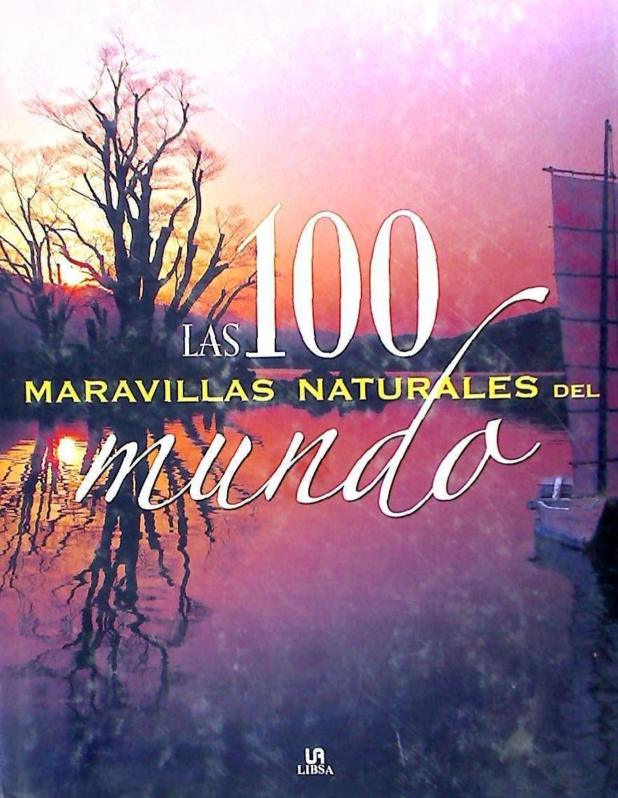 100 maravillas naturales del mundo