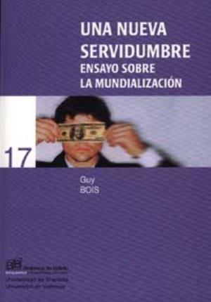 Una nueva servidumbre : ensayo sobre la mundialización