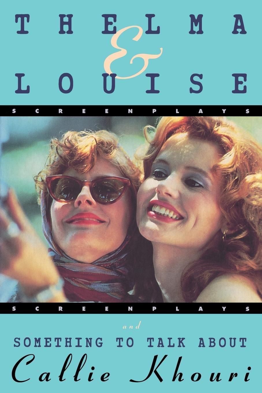 Thelma and Louise/Something to Talk about