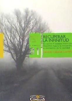 Recuperar la infinitud : en torno al debate histórico-filosófico sobre la limitación o ilimitación de la realidad