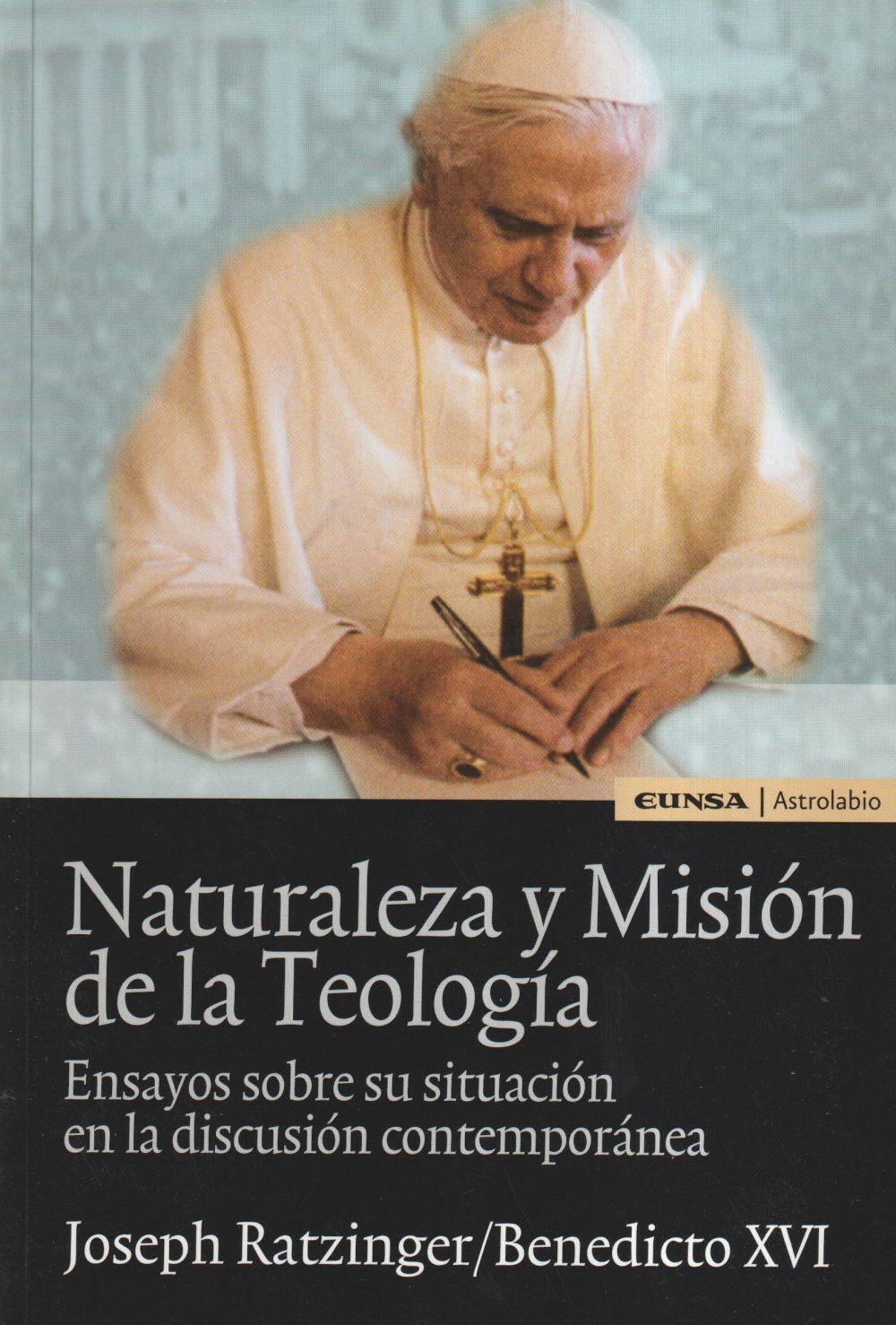 Naturaleza y misión de la teología : ensayos sobre su situación en la discusión contemporánea