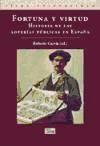 Fortuna y virtud : historia de las loterías públicas en España