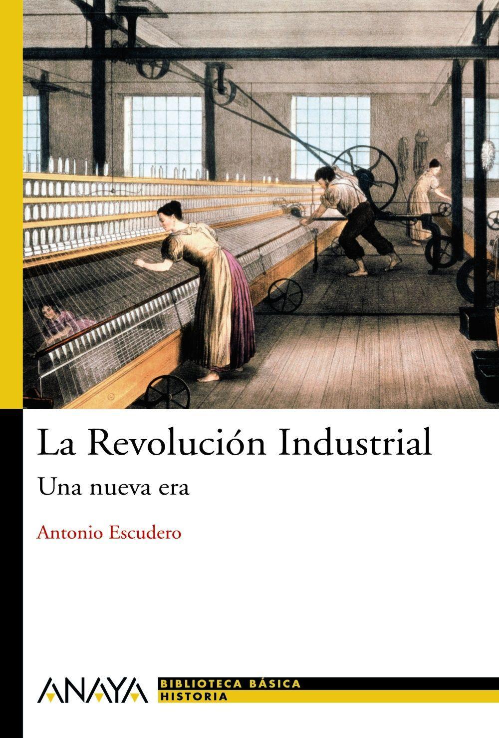 La revolución industrial : una nueva era