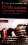 Crisis capitalista y economía solidaria : una economía que emerge como una alternativa real