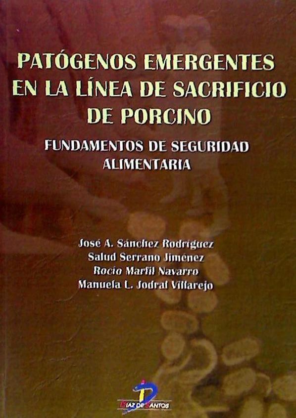 Patógenos emergentes en la línea de sacrificio de porcino : fundamentos de seguridad alimentaria