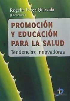 Promoción y educación para la salud : Tendencias innovadoras