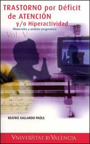 Trastorno por déficit de atención y/o hiperactividad : materiales y análisis pragmático